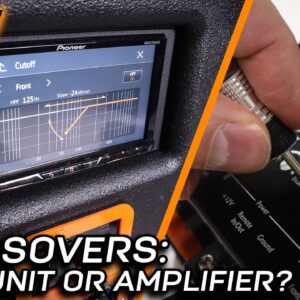 Crossovers for Car Audio - Tune on HEAD UNIT or AMPLIFIER? Or combination?