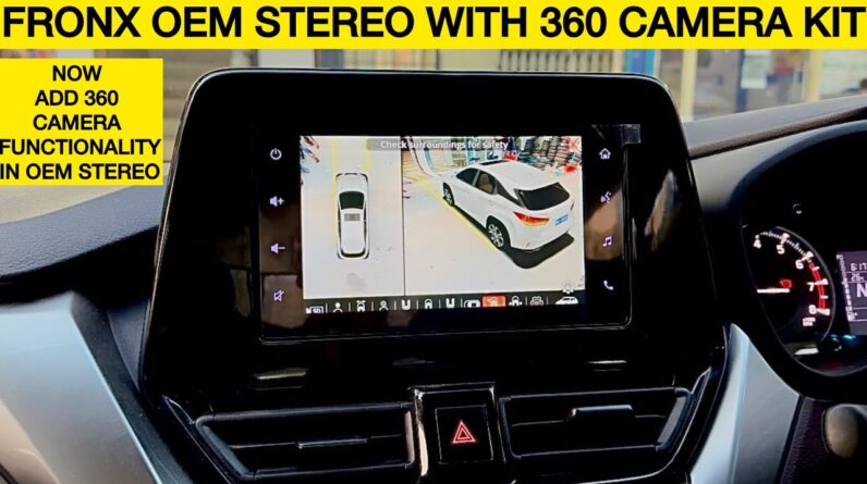 Fronx OEM stereo with 360 degree camera installation Add 360 camera functionality in your OEM stereo