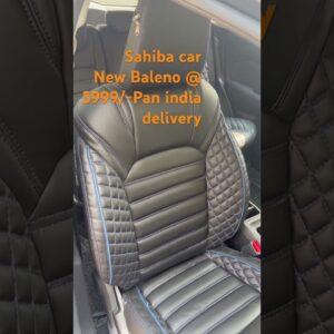 Sahiba car # new Baleno premium car seat cover # pan india delivery