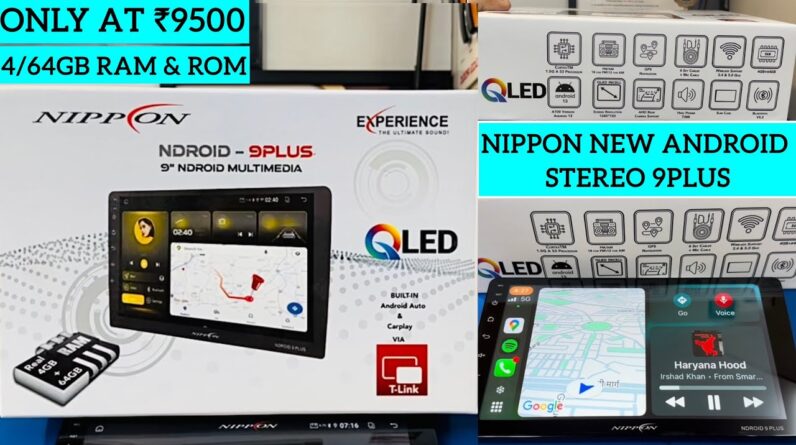 Nippon new android stereo 9plus with 4GB RAM & 64GB ROM | Nippon car stereo | Nippon Android stereo