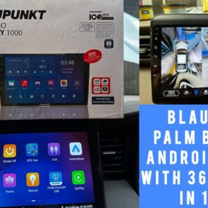 Blaupunkt Palm Bay 1000 android stereo & 360 camera kit in 1080p | Blaupunkt new android car stereo