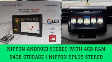 Nippon android car stereo 4GB RAM 64GB STORAGE | Nippon new android stereo | Nippon 9 plus stereo