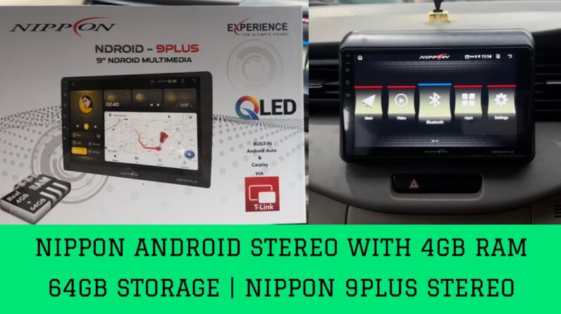 Nippon android car stereo 4GB RAM 64GB STORAGE | Nippon new android stereo | Nippon 9 plus stereo