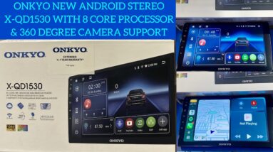 Onkyo new android stereo X-QD1530 with 360 degree camera support | Best android stereo under 20k