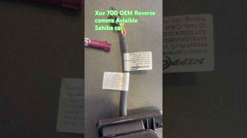 Xuv 700 original reverse camera # Sahiba car # Xuv 700 reverse camera not working # 9818024201