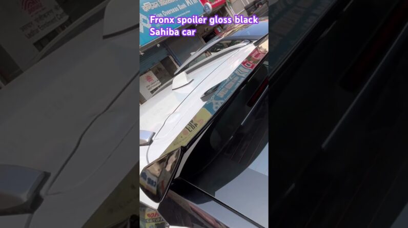 Car spoiler # Fronx gloss black spoiler # Sahiba car -# 9818024201