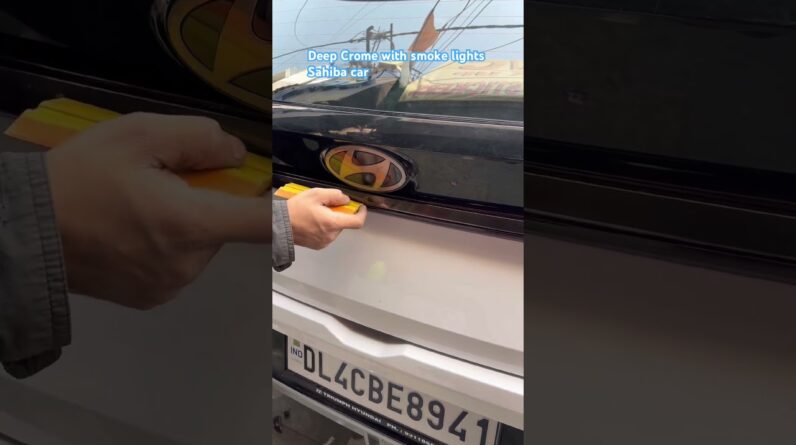 Deep Crome for car # deep Crome and smoke light for car # sahiba car