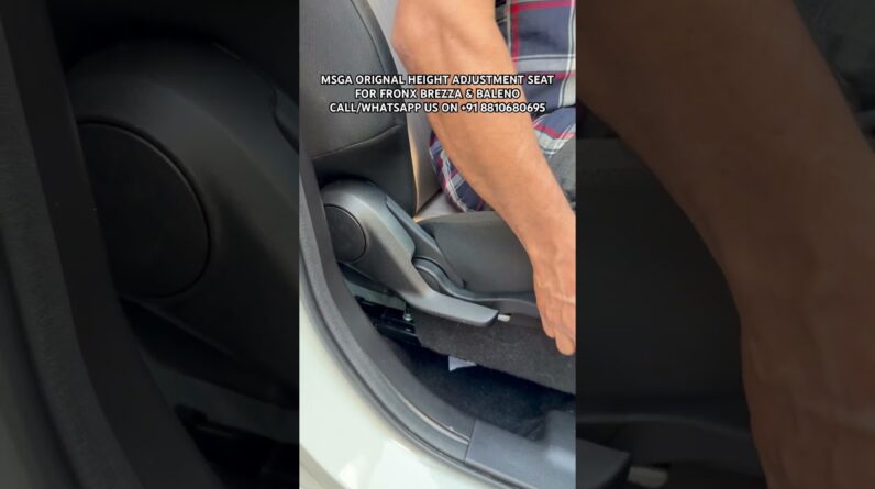 फ्रोंक्स ब्रेज़ा बलेनो के लिए MSGA ओरिजिनल हाइट एडजस्टमेंट सीट | ओरिजिनल पार्ट | हमें 8810680695 ...