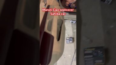 मारुति सियाज़ सीट कवर # साहिबा कार # 9818024201