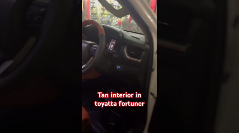 Toyota Fortuner टैन इंटीरियर #SahibaCar